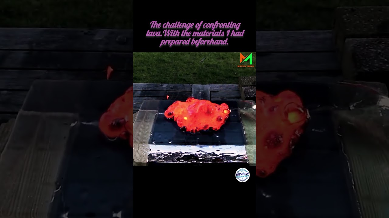 The challenge of confronting lava.With the materials I had prepared beforehand. 