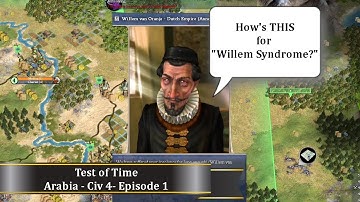 Civ 4 Arabia | Episode 1: Willem