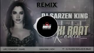 DJ SARZEN TESTING SONG || Aaj Ki Raat || Original Song || Hindi Remix  Song