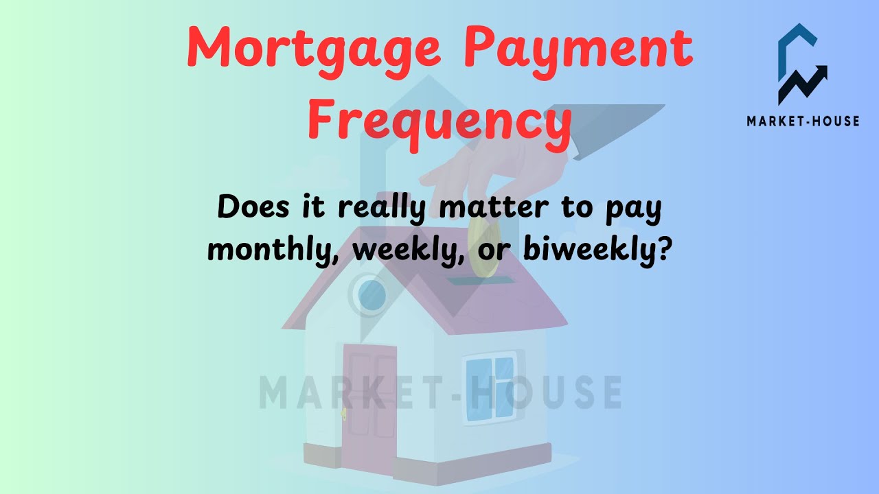 Mortgage Payment Frequency