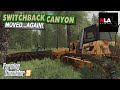 Farming Simulator 19 - Switchback Canyon - Moved...Again!