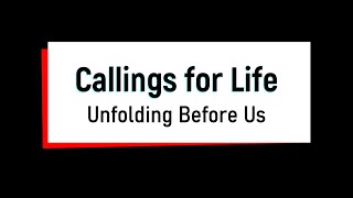 Callings for Life | Week 2 Reflection