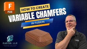 Creating Variable Chamfers in Fusion
