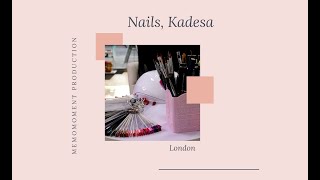 Nails | Kadesa | London