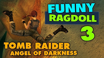 Tomb Raider Angel of Darkness - Funny Ragdoll 3