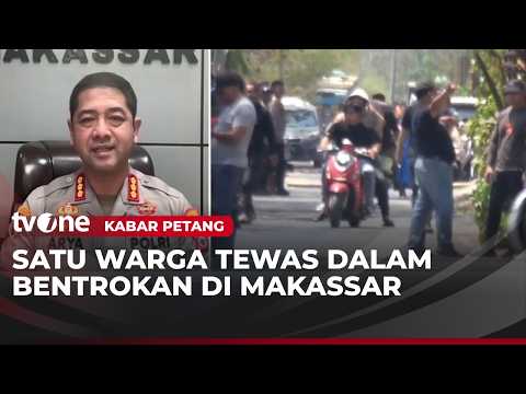 Bentrokan Antarkelompok di Makassar Tewaskan Satu Orang! | Kabar Petang