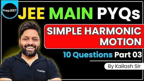 SHM Part 3 PYQs JEE Main Physics #pyqs #jeemain2025 #physics #SHM #jee #crashcourse
