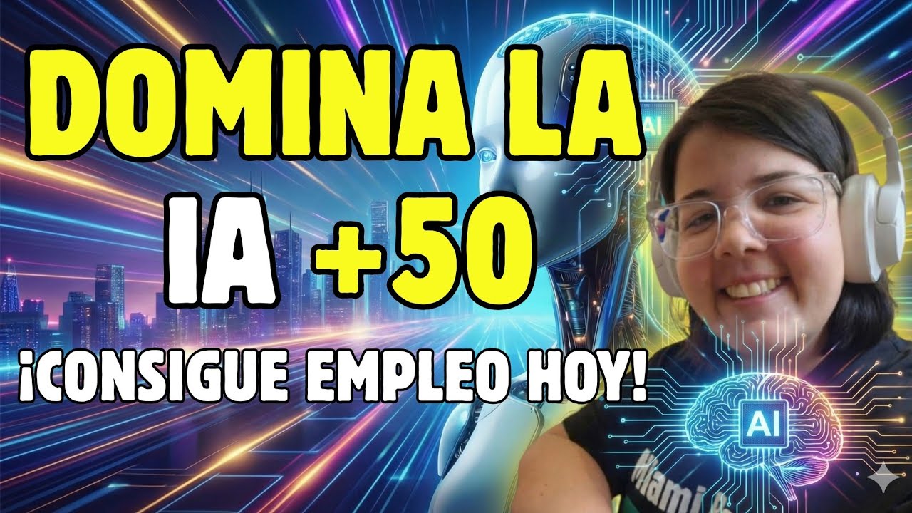 REGALO CURSO IA DESDE CERO PARA MAYORES DE 50 PARA TRABAJAR - YouTube