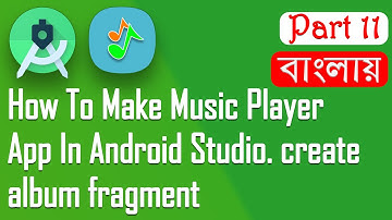 How To Make Music Player App In Android Studio Tutorial || create album fragment Part 11