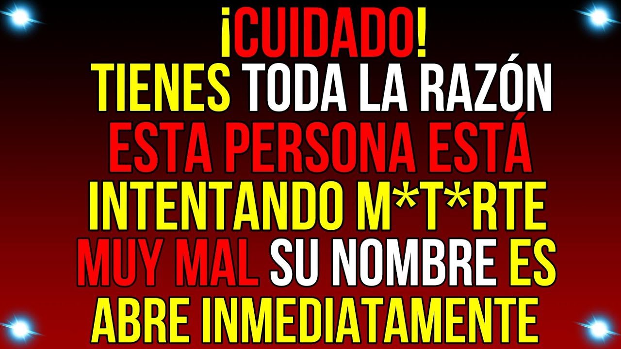 ¡CUIDADO! Tienes toda la RAZÓN, esta PERSONA lo está INTENTANDO...| Mensaje de Dios de hoy | #god