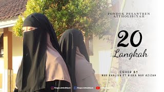 20 Langkah| Spesial Harlah Ke-20 PP Attholibiyah| Cover Nur Khalisa & Riska Nur Azizah