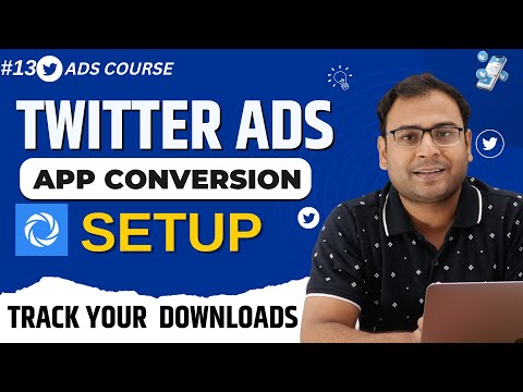 How to Track App Installs in Twitter Ads Campaign | Conversion Setup| Twitter Ads Course | #13