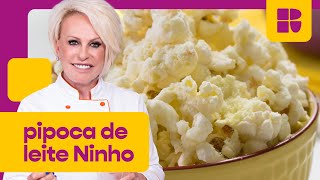 Thumbnail for PIPOCA COM LEITE NINHO é o Doce Junino dos sonhos! ✨🍿| Ana Maria Braga | Receitas