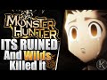Monster Hunter is Ruined Forever