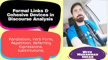 Formal Links| Cohesive Devices  Part2)| Referring Expressions |Substitution | Anaphora & Cataphora