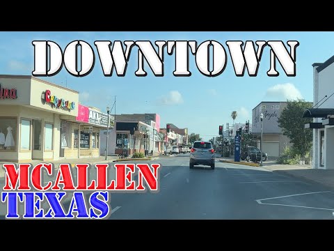 McAllen - Texas - 4K Downtown Drive