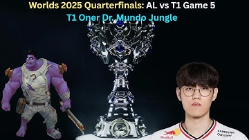 Worlds 2025 Quarterfinals: AL vs T1 Game 5 (T1 Oner Dr. Mundo Jungle POV)
