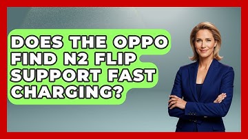 Does The Oppo Find N2 Flip Support Fast Charging? - The Hardware Hub
