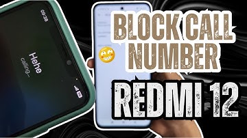 How to Block Number Xiaomi Redmi 12