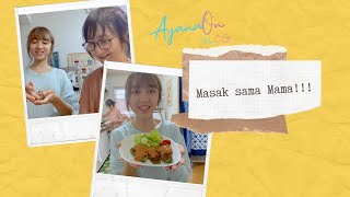 [AyanaOn VLOG] Masak sama Mama