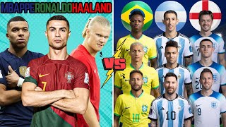 Mbappe & Ronaldo & Haaland 🆚 Brazil & Argentina & England (Neymar, Messi, Kane, Foden)💪⚽🔥