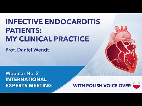 Pacjenci z infekcyjnym zapaleniem wsierdzia: moja praktyka kliniczna | Daniel Wendt | Webinar 2