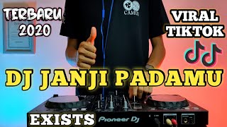 DJ Janji Padamu - Exist | Tiada Kusangka Sejak Detik Itu | viral tik tok 2020