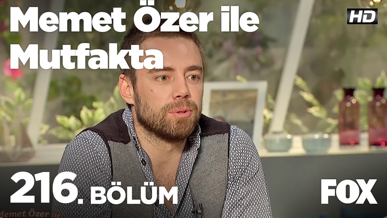 Memet Özer ile Mutfakta 216. Bölüm - Murat Dalkılıç
