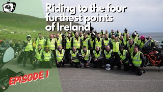 Riding to The Four Furthest Points of Ireland with 45 other bikers!!!  This was a CHALLENGE! | Ep 1