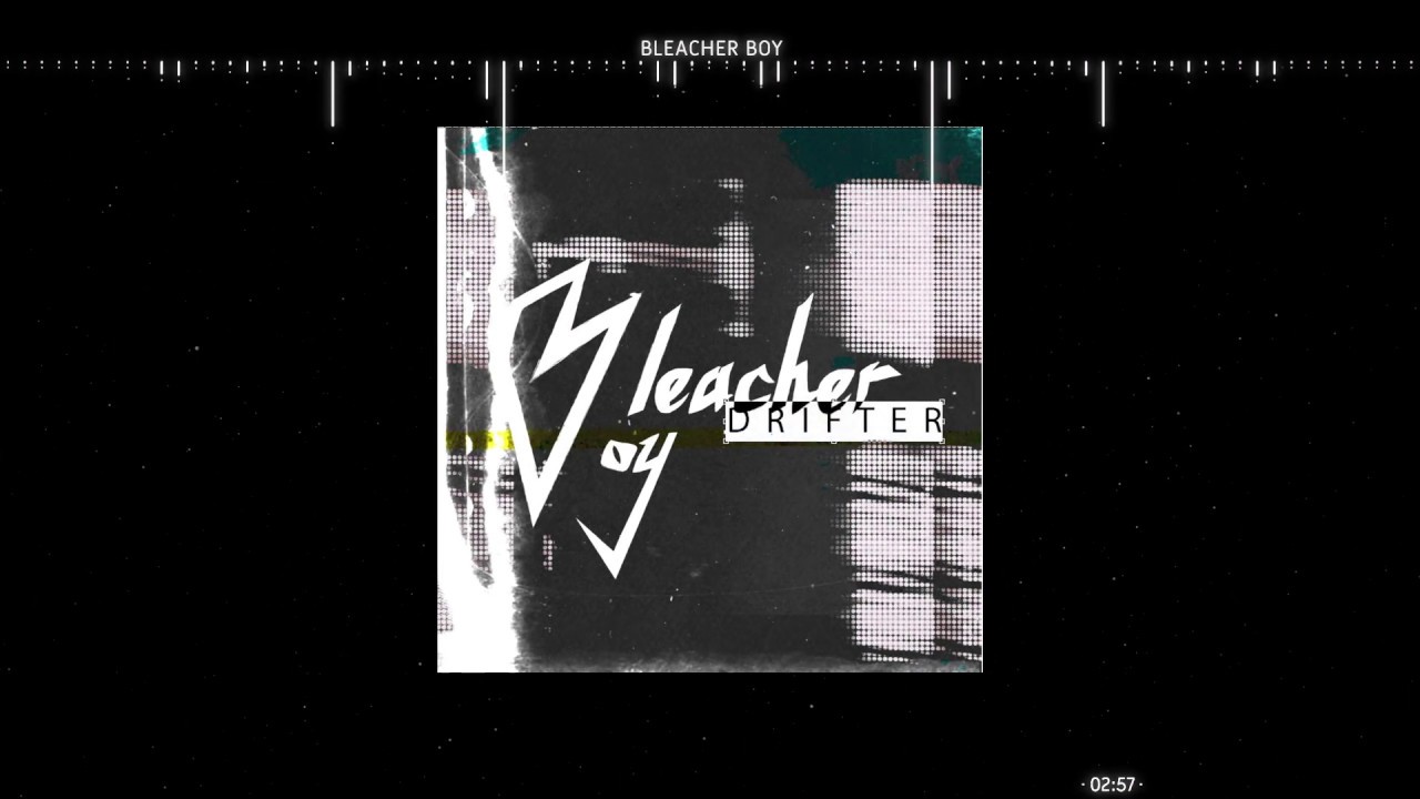 Watch Bleacher Boy "Drifter" Official Audio on YouTube Watch Bleacher Boy "Drifter" Official Audio on YouTube
