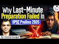 Why Last-Minute Preparation Failed in UPSC Prelims 2026? | StudyIQ IAS English