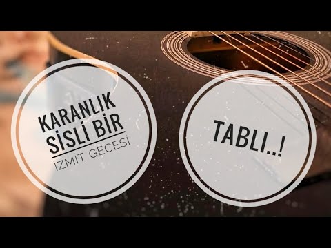 Karanlık Sisli Bir İzmit Gecesi Nasıl Çalınır Tablı..! Ders Videosu