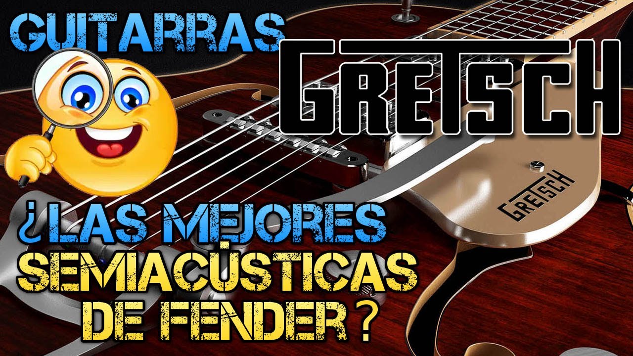 Guitarras GRETSCH ¿Las MEJORES Semiacústicas de FENDER? Guía, Características y Series ECONÓMICAS