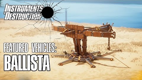 Instruments of Destruction - Featured Vehicles: Ballistas