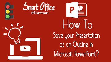 How To Save Your Presentation as an Outline in Microsoft PowerPoint?