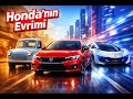 1948–2040 Honda Dönüşümü Herkesin Kullandığı Efsaneler Nasıl Değişti ?