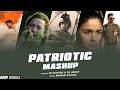 Patriotic mashup 2021  dj ravish  dj ankit  nk visuals  best patriotic songs mashup