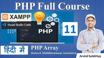 PHP Array | PHP Tutorial For Beginners |  PHP with MySQL | PHP Programming By Arvind