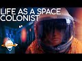 Life as a Space Colonist