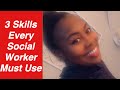 3 skills you need as a social worker  secrets to be successful