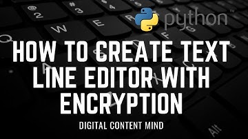 How to make a simple line text editor with Encryption in Python
