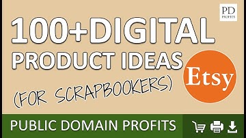 100+ Digital Product Ideas To Sell On Etsy Based On Public Domain To Make Passive Income in 2024