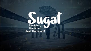 Ben&Ben, Munimuni - Sugat feat.  Munimuni (Lyrics) 🎧