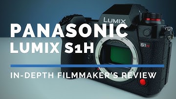 Panasonic Lumix S1H | In-Depth Filmmaker