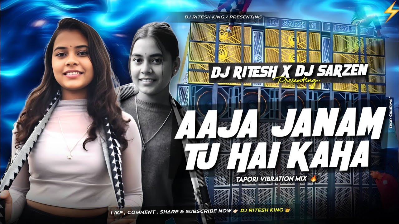 Aaja Janam Tu Hai Kahan (Tapori Vibration Mix) DJ Sarzen X DJ Ritesh