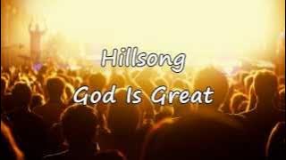 Hillsong - God Is Great [with lyrics]