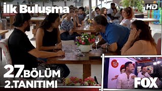 İlk Buluşma 27. Bölüm 2. Tanıtımı