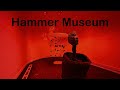Art adventures in los angeles the hammer museum