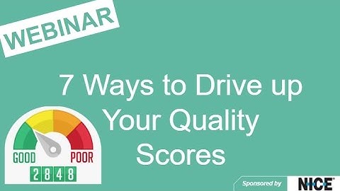 Call Centre Helper - Webinar Replay: 7 Ways to Drive up Your Quality Scores
