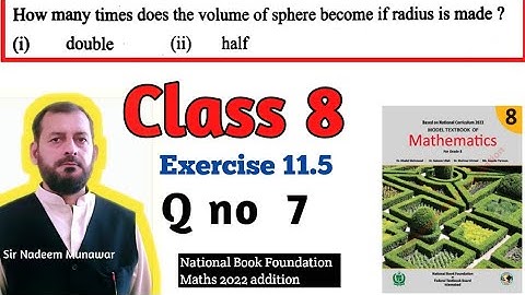 Class 8 exercise 11.5 Q no 7  Volume of Sphere in Urdu Hindi NBF Maths Sir Nadeem Munawar